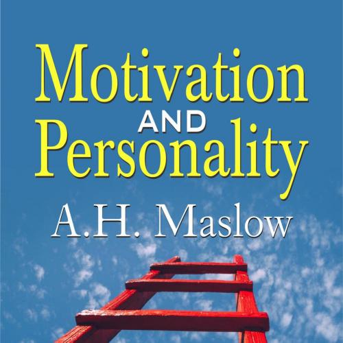 Motivation And Personality - A H Maslow