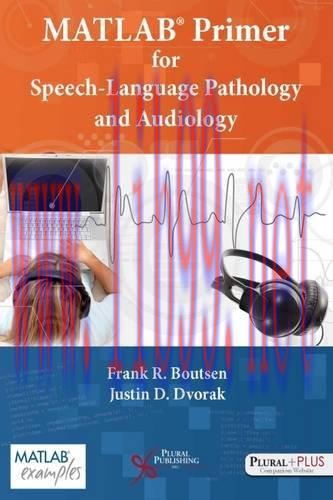 [FOX-Ebook]MATLAB Primer for Speech Language Pathology and Audiology
