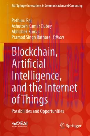 Blockchain, Artificial Intelligence, and the Internet of Things