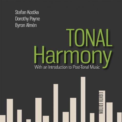 Tonal Harmony with an Introduction to Post-Tonal Music