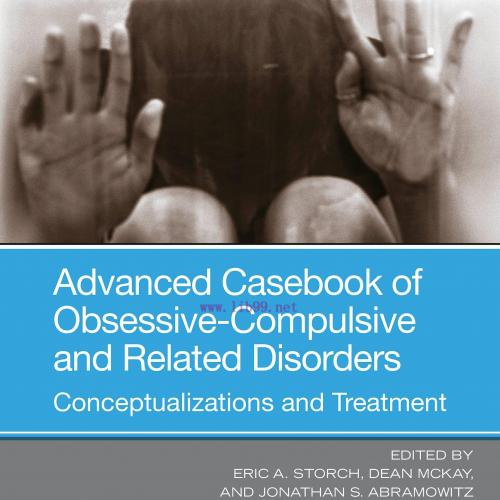 [AME]Advanced Casebook of Obsessive-Compulsive and Related Disorders: Conceptualizations and Tr...