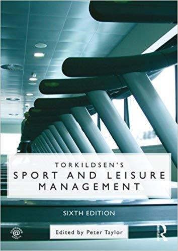 (PDF)Torkildsen&rsquo;s Sport and Leisure Management 6th Edition