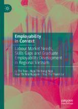 [PDF]Employability in Context: Labour Market Needs, Skills Gaps and Graduate Employability Deve...