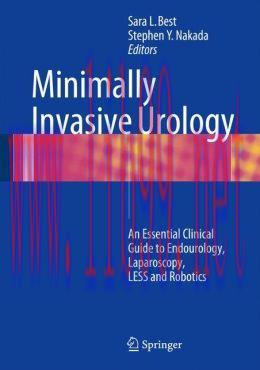 [AME]Minimally Invasive Urology: An Essential Clinical Guide to Endourology, Laparoscopy, LESS ...