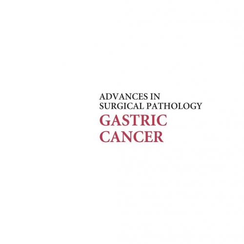 Advances in surgical pathology. Gastric cancer - Wei Zhi