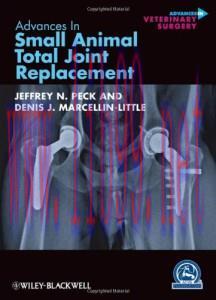 [AME]Advances in Small Animal Total Joint Replacement (AVS Advances in Veterinary Surgery) (Ori...