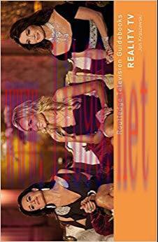 Reality TV (Routledge Television Guidebooks) 1st Edition,
