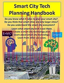 Smart City Tech Planning Handbook: Your Smart City Planning Guide for broadband, IOT, and solut...