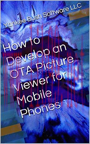 [FOX-Ebook]How to Develop an OTA Picture Viewer for Mobile Phones