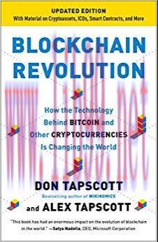 Blockchain Revolution: How the Technology Behind Bitcoin Is Changing Money, Business, and the W...