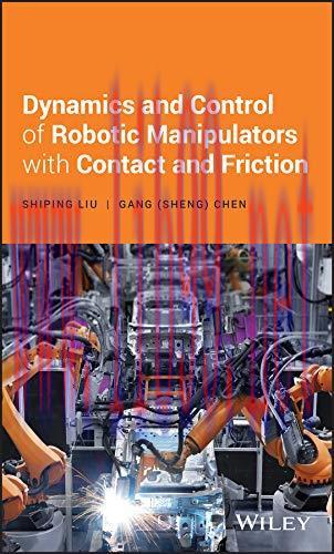 [FOX-Ebook]Dynamics and Control of Robotic Manipulators with Contact and Friction