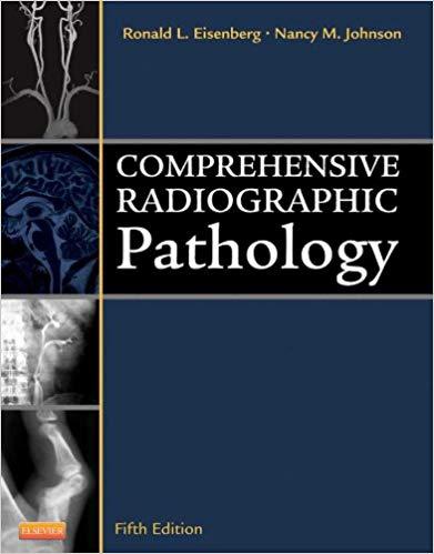 (Test Bank)Comprehensive Radiographic Pathology 5th Edition by Ronald.zip