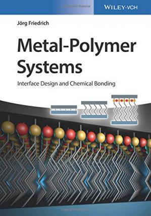 Metal-Polymer Systems Interface Design and Chemical Bonding