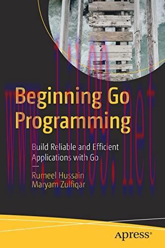 [FOX-Ebook]Beginning Go Programming: Build Reliable and Efficient Applications with Go