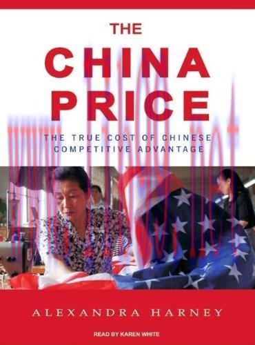 [FOX-Ebook]The China Price: The True Cost of Chinese Competitive Advantage