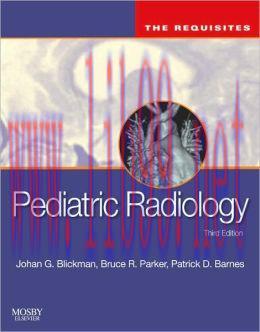 [AME]Pediatric Radiology: The Requisites, 3rd Edition (ORIGINAL PDF from_ Publisher)
