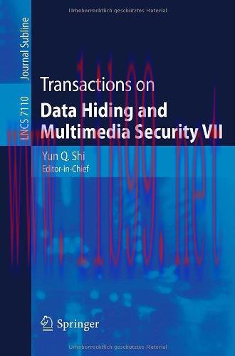 [FOX-Ebook]Transactions on Data Hiding and Multimedia Security VII