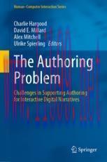 [PDF]The Authoring Problem: Challenges in Supporting Authoring for Interactive Digital Narrativ...