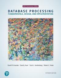 Database Processing Fundamentals, Design, and Implementation, 15th Edition [David M. Kroenke]