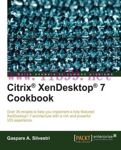[FOX-Ebook]Citrix XenDesktop 7 Cookbook