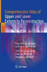 [AME]Comprehensive Atlas of Upper and Lower Extremity Reconstruction : From_ Primary Closure to...