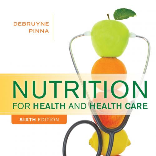Nutrition for Health and Health Care, 6th ed_