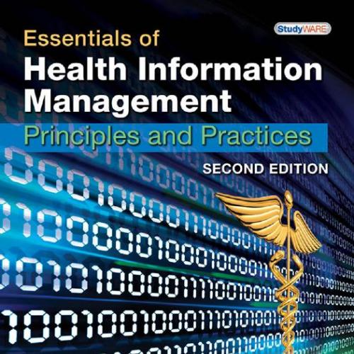 Essentials of Health Information Management Principles and Practices, 2nd Edition - Michelle A....