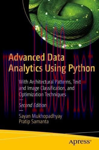 [FOX-Ebook]Advanced Data Analytics Using Python: With Architectural Patterns, Text and Image Cl...
