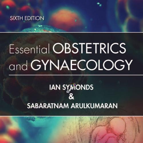 Essential Obstetrics and Gynaecology, Sixth Edition