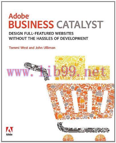 [FOX-Ebook]Adobe Business Catalyst: Design full-featured websites without the hassles of develo...