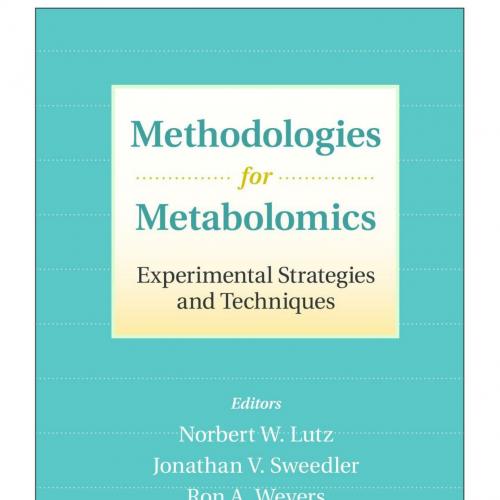Methodologies for Metabolomics Experimental Strategies and Techniques