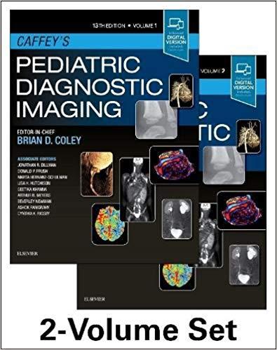 Caffey&rsquo;s Pediatric Diagnostic Imaging, 2-Volume Set, 13e 13th Edition
