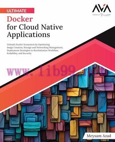 [FOX-Ebook]Ultimate Docker for Cloud Native Applications: Unleash Docker Ecosystem by Optimizin...