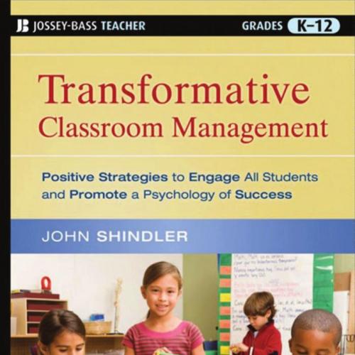 Transformative Classroom Management_ Positive Strategies to Engdents and Promote a Psychology o...