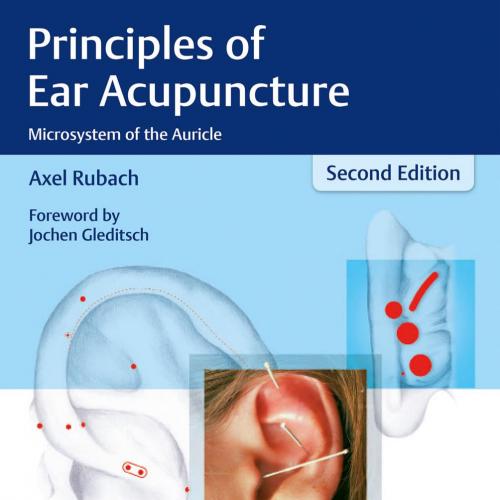 Principles of Ear Acupuncture_ Microsystem of the Auricle 2nd