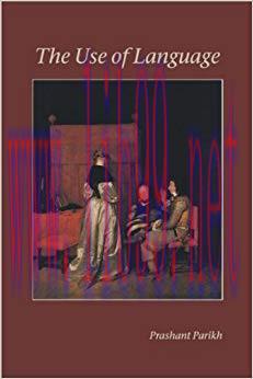 The Use of Language (Lecture Notes Book 134)