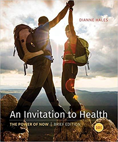 (Test Bank)An Invitation to Health, Brief Edition , 10th Edition by Dianne Hales.7z