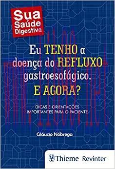 [AME]Eu Tenho a Doen&ccedil;a do Refluxo Gastroesof&aacute;gico. E Agora?, 1st edition (Original PDF)