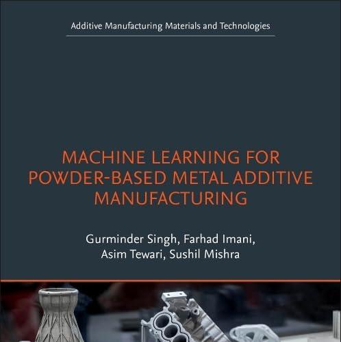 Machine Learning for Powder-Based Metal Additive Manufacturing