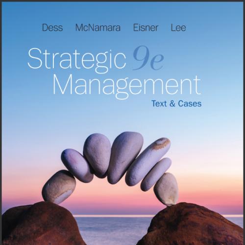 (Solution Manual)Strategic Management Text and Cases 9th Edition by Dess McNamara.zip