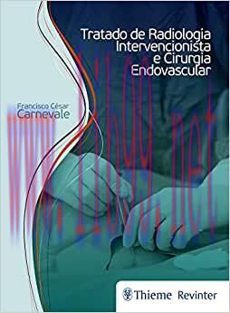 [AME]Tratado de Radiologia Intervencionista e Cirurgia Endovascular, 1&ordf; edi&ccedil;&atilde;o (Original PDF)