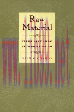 [AME]Raw Material: Producing Pathology in Victorian Culture