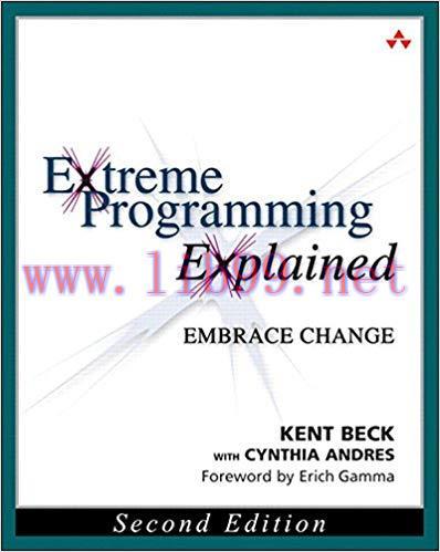 Extreme Programming Explained: Embrace Change (XP Series) 2nd Edition,