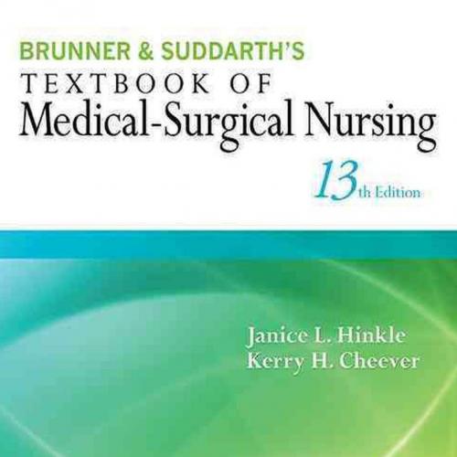 Brunner Suddarth s textbook of medical surgical nursing 13th