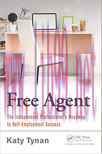 (PDF)Free Agent: The Independent Professional’s Roadmap to Self-Employment Success 1st Edition