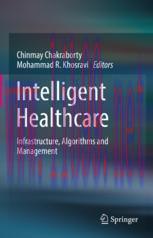 [PDF]Intelligent Healthcare: Infrastructure, Algorithms and Management