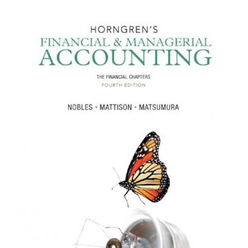 Horngren's Financial & Managerial Accounting The Financial Chapters 4th - Wei Zhi