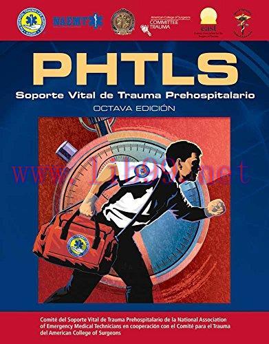 [AME]PHTLS Spanish: Soporte Vital de Trauma Prehospitalario: Octava Edicion (Spanish Edition) (...
