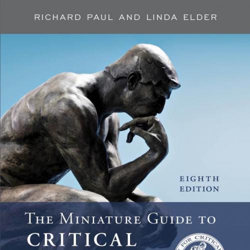 Miniature Guide to Critical Thinking Concepts and Tools, The