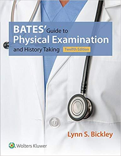 Bates&rsquo; Guide to Physical Examination and History Taking, 12th Edition +11e